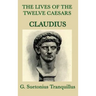 The Lives of the Twelve Caesars -Claudius-