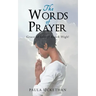 The Words of Prayer: Grace of Glory! Reach High!