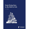 From Dying Stars to the Birth of Life