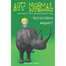 Act Normal And Don't Tell Anyone About The Rhinoceros Magnet