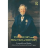 The Theory and Practice of History: Edited with an Introduction by Georg G. Iggers