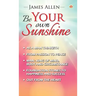 Be Your Own Sunshine