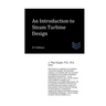 An Introduction to Steam Turbine Design