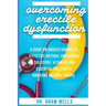 Overcoming Erectile Dsyfunction: A Guide On Understanding ED, Effective Natural and Herbal Solutions, Vitamins and Essential Oils for ED and Some Natu