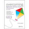 Overcoming Depression and Low Mood: A Five Areas Approach, Fourth Edition