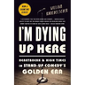 I'm Dying Up Here: Heartbreak and High Times in Stand-Up Comedy's Golden Era