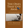 The Ones That Got Away: Seventeen Years of Fishing with Kids Who Have Cancer