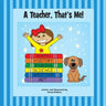 A Teacher, That's Me!
