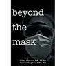 Beyond the Mask