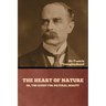 The Heart of Nature; or, The Quest for Natural Beauty