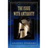 The Issue with Antiquity