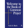 Welcome to the Book of Common Prayer