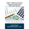 CFP Certification Exam Flashcard Review Book: Tax Planning (2019 Edition)
