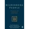 Bilderberg People: Elite Power and Consensus in World Affairs