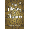 The Alchemy Of Happiness