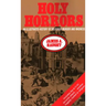 Holy Horrors: An Illustrated History of Religious Murder and Madness