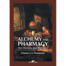Alchemy and Pharmacy: The Mystery and Romance