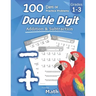 Humble Math - Double Digit Addition & Subtraction: 100 Days of Practice Problems: Ages 6-9, Reproducible Math Drills, Word Problems, KS1, Grades 1-3,