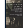 U. D. C. Catechism of South Carolina Confederate History