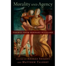 Morality and Agency: Themes from Bernard Williams