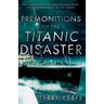 Premonitions of the Titanic Disaster