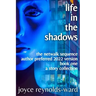 Life in the Shadows