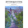 Pittsburgh Steps: The Story of the City's Public Stairways