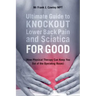 Ultimate Guide to Knockout Lower Back Pain and Sciatica for Good: (How Physical Therapy Can Keep You Out of the Operating Room)