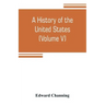 A history of the United States (Volume V) The Period of Transition 1815-1848
