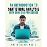 An Introduction to Statistical Analysis - With some SAS procedures