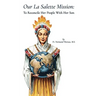 Our la Salette Mission: To Reconcile Her People with Her Son