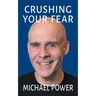 Crushing Your Fear