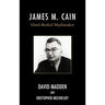 James M. Cain: Hard-Boiled Mythmaker