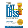 The Fat Loss Prescription: : The Nine-Step Plan to Losing Weight and Keeping It Off