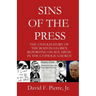 Sins of the Press: The Untold Story of The Boston Globe's Reporting on Sex Abuse in the Catholic Church