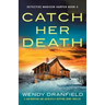 Catch Her Death: A jaw-dropping and absolutely gripping crime thriller