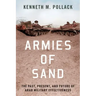 Armies of Sand: The Past, Present, and Future of Arab Military Effectiveness