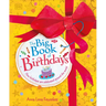 The Big Book of Birthdays: How Birthdays Are Celebrated Around the World