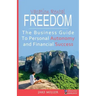 Vacation Rental Freedom: The Business Guide To Personal Autonomy and Financial Success