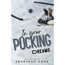 In Your Pucking Dreams