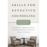 Skills for Effective Counseling: A Faith-Based Integration
