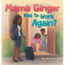 Mama Ginger Has to Work Again?