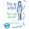 Free as a Bird / libre como una ave