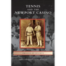 Tennis and the Newport Casino