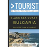 Greater Than a Tourist- Black Sea Coast Bulgaria: 50 Travel Tips from a Local
