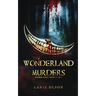 The Wonderland Murders
