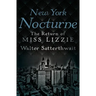 New York Nocturne: The Return of Miss Lizzie