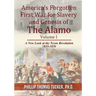 America's Forgotten First War for Slavery and Genesis of The Alamo
