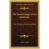 The Sacred Magic of the Qabbalah: The Science of Divine Names