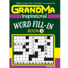 GRANDMA Inspirational WORD FILL-IN Book: 120 puzzles and inspirational quotes to boost your memory, reason, mind and mood.